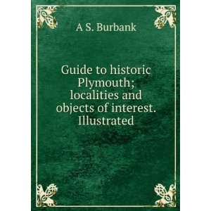   localities and objects of interest. Illustrated A S. Burbank Books