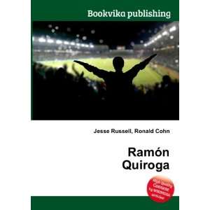  RamÃ³n Quiroga Ronald Cohn Jesse Russell Books