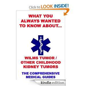   Wanted To Know About Wilms Tumor and Other Childhood Kidney Tumors