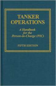 Tanker Operations A Handbook for the Person in Charge (PIC 