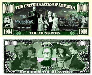 IN MEMORY OF THE MUNSTERS DOLLAR BILL (25/$3.99)  