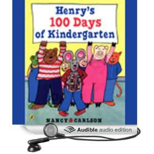 Henrys 100 Days of Kindergarten (Audible Audio Edition 