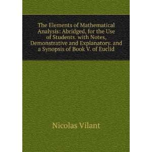   Demonstrative and Explanatory. and a Synopsis of Book V. of Euclid