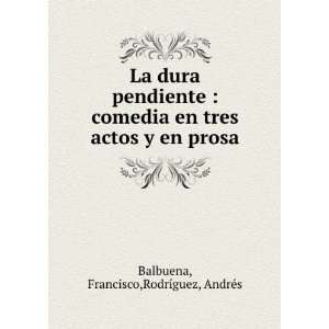   actos y en prosa Francisco,RodrÃ­guez, AndrÃ©s Balbuena Books