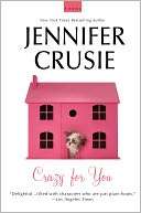   Crazy for You by Jennifer Crusie, St. Martins Press 