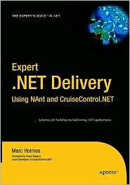 Expert .NET Delivery Using NAnt and CruiseControl.NET, (1590594851 