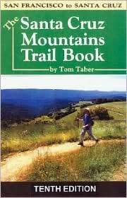 The Santa Cruz Mountains Trail Book, (0960917098), Tom Taber 