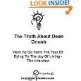 The Truth About Dean Ornish How To Go From The Fear Of Dying To The 