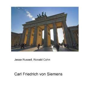 Carl Friedrich von Siemens Ronald Cohn Jesse Russell  