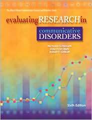 Evaluating Research in Communicative Disorders, (0137151551), Nicholas 