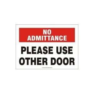  NO ADMITTANCE Please Use Other Door Sign   10 x 14 Dura 