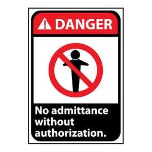 Danger Sign 14x10 Vinyl   No Admittance Without Authorization  