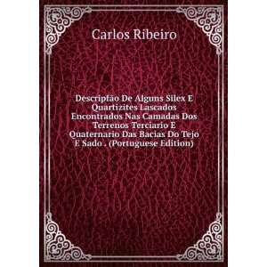   Bacias Do Tejo E Sado . (Portuguese Edition) Carlos Ribeiro Books
