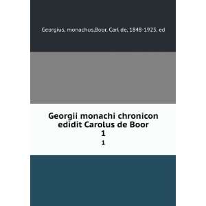   de Boor. 1 monachus,Boor, Carl de, 1848 1923, ed Georgius Books