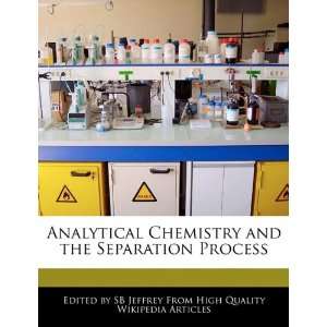 Analytical Chemistry and the Separation Process