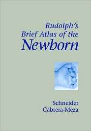 Rudolphs Brief Atlas Of The Newborn, (1550090690), Schneider 