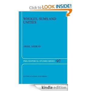 Wholes, Sums and Unities (Philosophical Studies Series) A. Meirav 