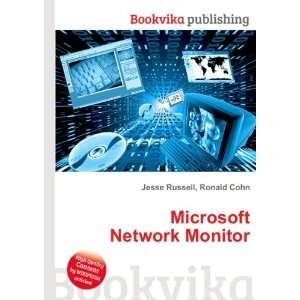 Microsoft Network Monitor Ronald Cohn Jesse Russell 