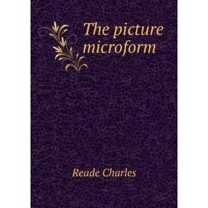  The picture microform Reade Charles Books