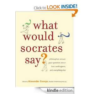 What Would Socrates Say? Philosophers tackle questions about love 