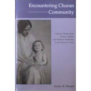 Encountering Choran Community Literary Modernism, Visual Culture, and 