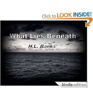 What Lies Beneath H. L. Banks  Kindle Store