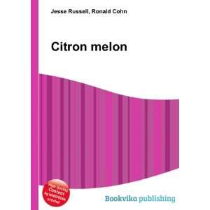  Citron melon Ronald Cohn Jesse Russell Books