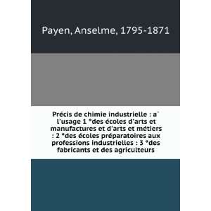   Ì?des fabricants et des agriculteurs Anselme, 1795 1871 Payen Books