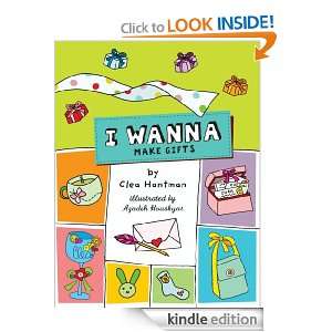 Wanna Make Gifts Clea Hantman, Azadeh Houshyar  Kindle 