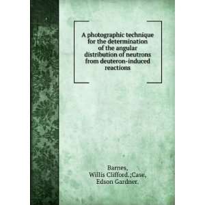   induced reactions Willis Clifford.;Case, Edson Gardner. Barnes Books