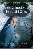   Ghost of Fossil Glen by Cynthia DeFelice, Square Fish 