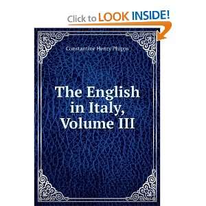  The English in Italy, Volume III Constantine Henry Phipps Books