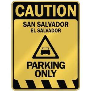   SAN SALVADOR PARKING ONLY  PARKING SIGN EL SALVADOR