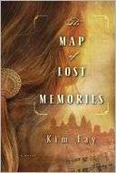 The Map of Lost Memories A Kim Fay Pre Order Now