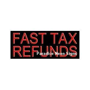  Fast Tax Refunds Neon Sign 13 x 32