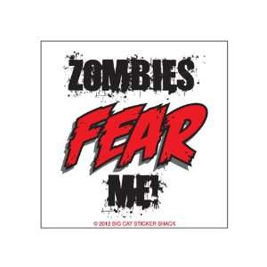  Zombies fear me (Bumper Sticker) 