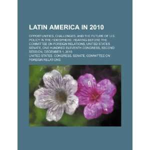 Latin America in 2010 opportunities, challenges