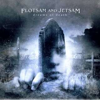  Dreams of Death Flotsam & Jetsam