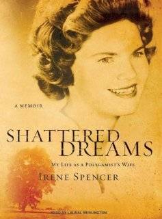     Shattered Dreams My Life as a Polygamists Wife