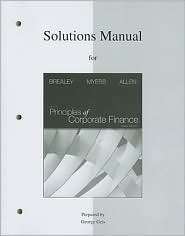 Solutions Manual to accompany Principles of Corporate Finance 