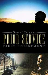   Prior Service (First Enlistment) by Dymel Stevens 