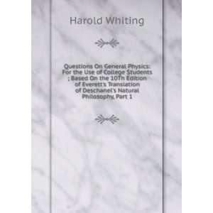   Deschanels Natural Philosophy, Part 1 Harold Whiting 