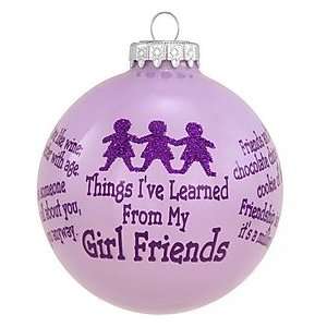  Things Ive Learned From Girl Friends Glass Ornament