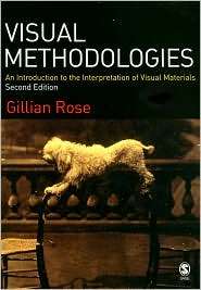 Visual Methodologies An Introduction to the Interpretation of Visual 