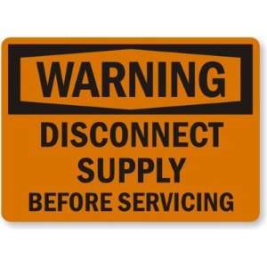  Warning Disconnect Supply Before Servicing Aluminum Sign 