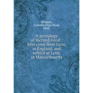   , and settled at Lynn, in Massachusetts Cornelia E. Whipple Books