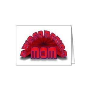  Mothers Day, Red and Blue Awesome / Amazing Mom Card 