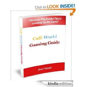 Cafe World Gaming Guide Joe Grant  Kindle Store