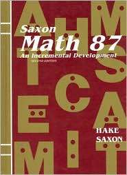 Math 87 An Incremental Development, (1565771885), Saxon, Textbooks 