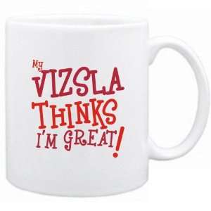 New  My Vizsla Thinks I Am Great  Mug Dog 